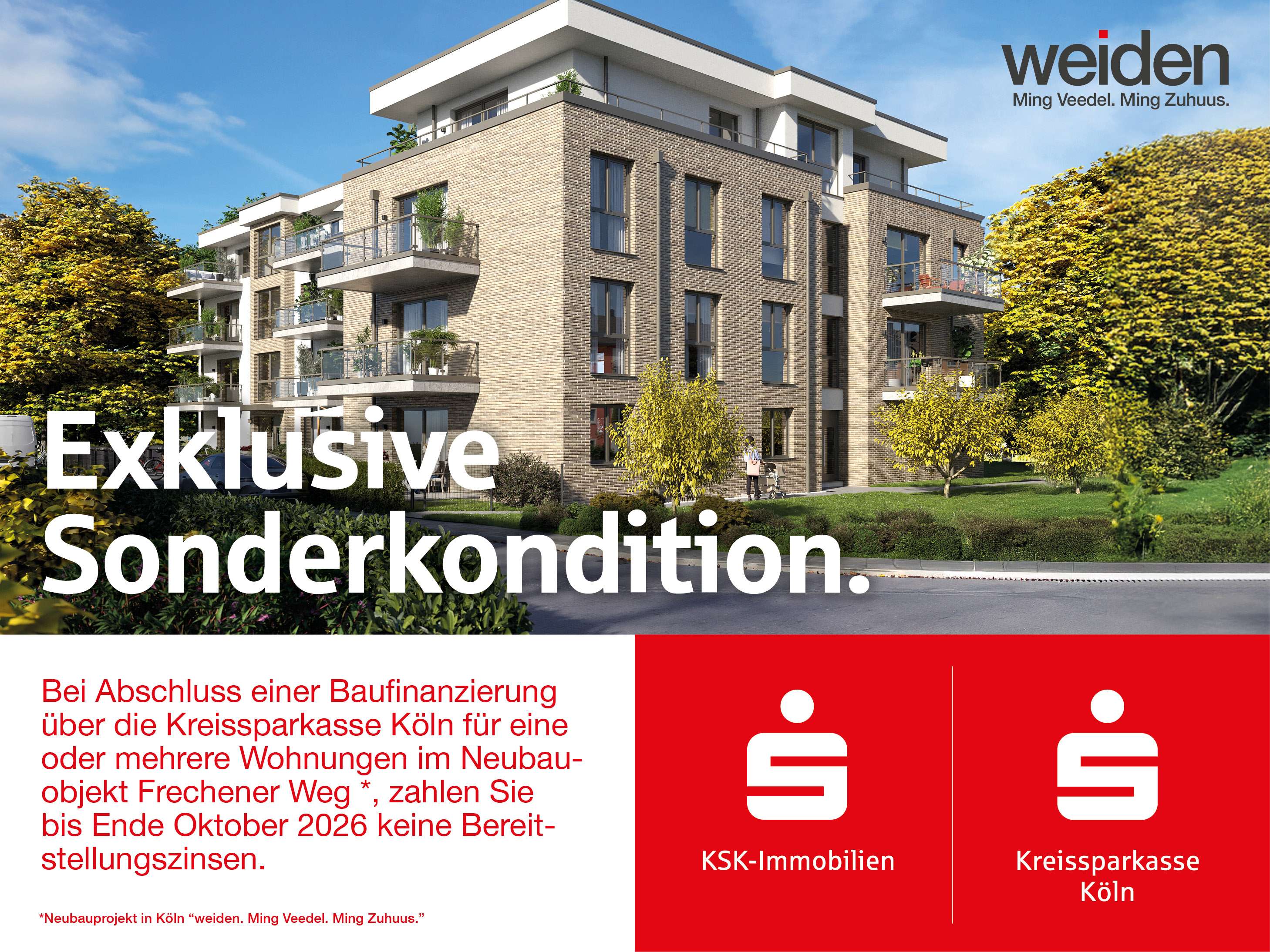 Weiden - Ming Veedel. Ming Zuhuus. - Köln