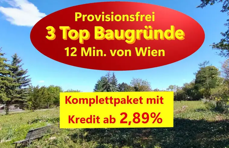 3 leistbare Baugründe * für Ihr Traumhaus 12 Min. von Wien
