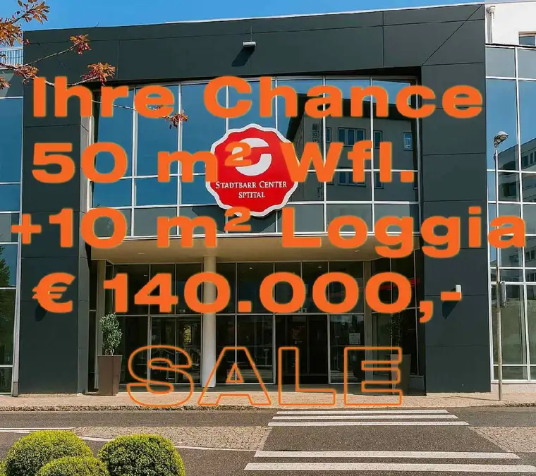 IHRE CHANCE 50 m² +10 m² LOGGIA +FERNBLICK 
+GRÜNRUHELAGE+HOHER LIFTSTOCK+STADTPARK CENTER SPITTAL