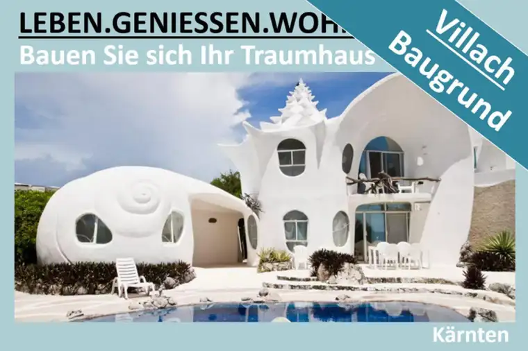 BAUEN SIE SICH IHR TRAUMHAUS IN VILLACH