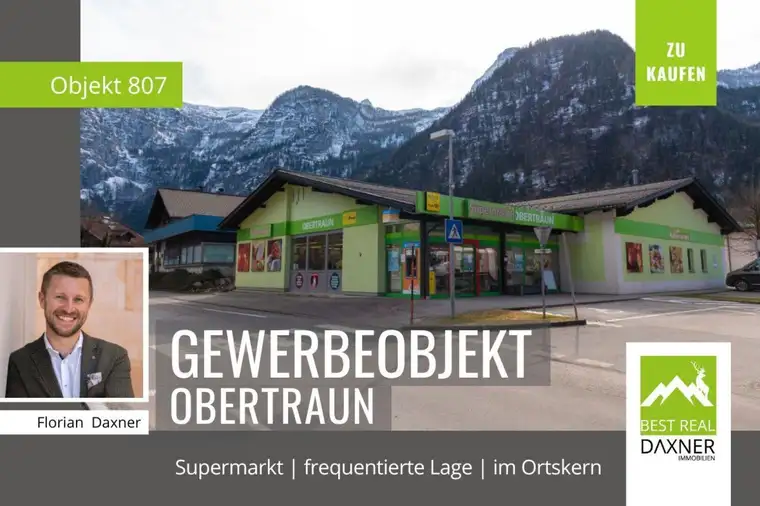 Obertraun: Supermarkt/Nahversorger in einer der wohl begehrtesten Tourismusregionen!