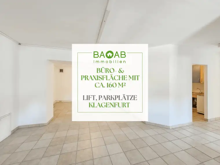 BÜRO- &amp; PRAXISFLÄCHE MIT CA. 160 M² | LIFT | PARKPLÄTZE | KLAGENFURT