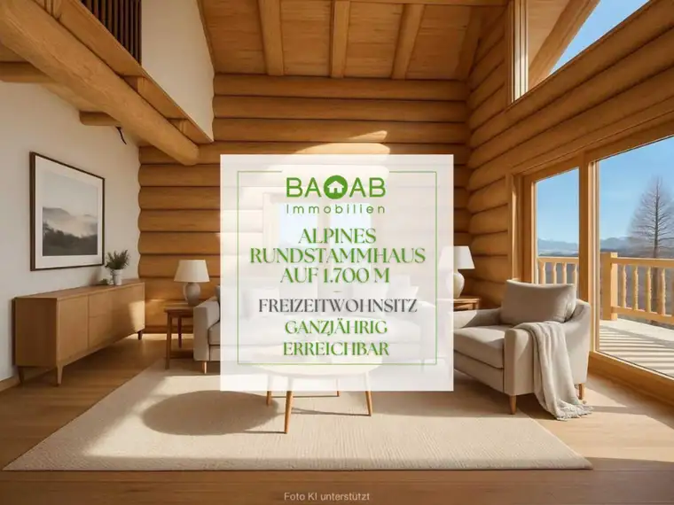 ALPINES RUNDSTAMMHAUS AUF 1.700 M | FREIZEITWOHNSITZ | WELLNESS | GANZJÄHRIG ERREICHBAR