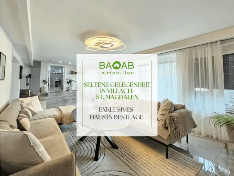 Seltene Gelegenheit in Villach-St. Magdalen – exklusives Haus in Bestlage