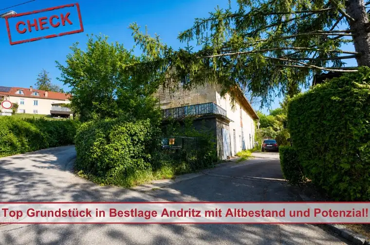 Top Grundstück in Bestlage Andritz mit Altbestand und großem Potenzial!
