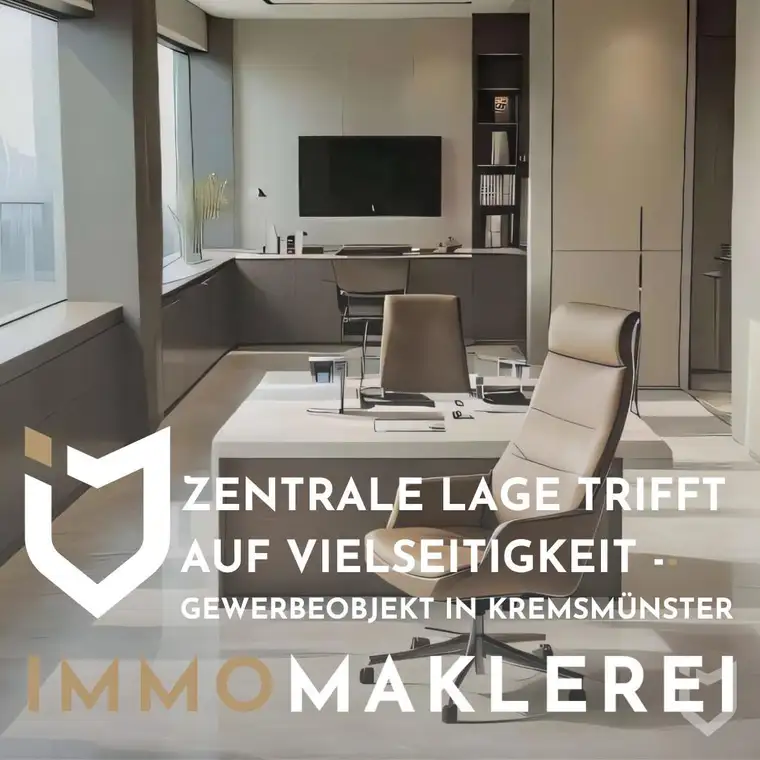ZENTRALE LAGE TRIFFT AUF VIELSEITIGKEIT - GEWERBEOBJEKT IN KREMSMÜNSTER