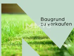 WUNDERBARES Baugrundstück für Ihr Traumhaus !