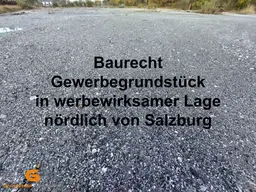 Baurecht: Gewerbegrundstück in werbewirksamer Lage nördlich von Salzburg