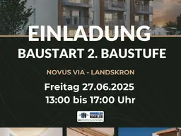 Einladung Baustart 2. Baustufe - Novus Via - Landskron