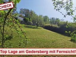 ABSOLUTE TOP LAGE! Grundstück mit Fernsicht in Bestlage am Gedersberg!