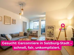 GESUCHT: Garconniere in Salzburg-Stadt – schnell, fair, unkompliziert.
