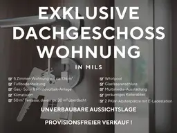 PROVISIONSFREI - Einzigartige Dachgeschoßwohnung mit exklusiver Ausstattung und unverbaubarer Aussichtslage in MILS
