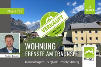 Verkauft! Familientaugliche Panoramawohnung in Ebensee am Traunsee!!