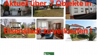 Expose AKTUELL über 7 Objekte in Eisenstadt zwischen € 250T - € 800T. Wir verkaufen auch Ihre Immobilie zum besten Preis, in kurzer Zeit.