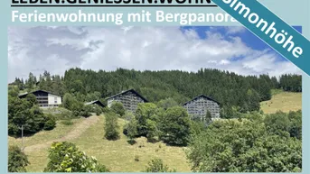 Expose OPEN HOUSE/BESICHTIGUNG: SAMSTAG, 9.8.2025 UM 13:00 UHR - SIMONHÖHE - FERIENWOHNUNG MIT BERGPANORAMABLICK