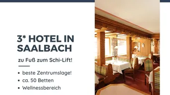 Expose SAALBACH beste ZENTRUMSLAGE - 3 * Hotel ZU VERKAUFEN