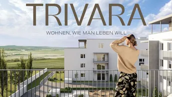 Expose TRIVARA - Wohnen, wie man leben will - 3 Zimmer Gartenwohnung C-08