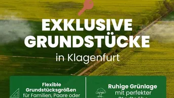 Expose BAUGRUNDSTÜCKE in KLAGENFURT – beste Lagen, attraktive Preise