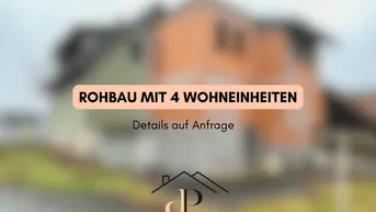 Expose Rohbau-Wohnbauprojekt: Mehrfamilienhaus mit 4 Wohnungen mit Potenzial!
