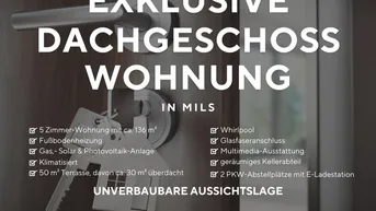 Expose PROVISIONSFREI - Einzigartige Dachgeschoßwohnung mit exklusiver Ausstattung und unverbaubarer Aussichtslage in MILS