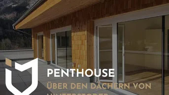 Expose PENTHOUSE - ÜBER DEN DÄCHERN VON HINTERSTODER!!!