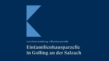 Expose Einfamilienhausparzelle mit 405m² in Golling an der Salzach