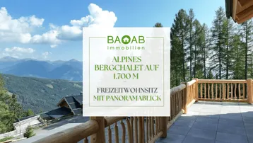 Expose ALPINES BERGCHALET AUF 1.700 M | FREIZEITWOHNSITZ MIT PANORAMABLICK &amp; WELLNESS