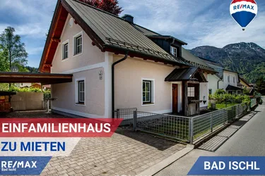 Top saniertes Einfamilienhaus in Bad Ischl zu mieten!