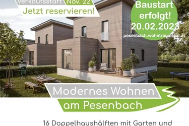 Expose NEUBAU "Modernes Wohnen am Pesenbach" - 16 Doppelhaushälften je mit Garten und Terrasse - BAUSTART ERFOLGT!