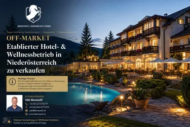 OFF-MARKET | Etablierter Hotel- &amp; Wellnessbetrieb in Niederösterreich zu verkaufen