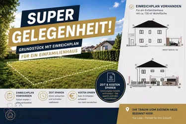 Baugrundstück mit Einreichplanung – sparen Sie Zeit und Planungskosten