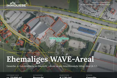 Gewerbeareal Wörgl (ehem. WAVE) – ca. 23.000 m² im Baurecht, A12-Anschluss Wörgl West