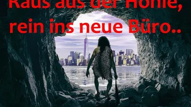 Raus_aus_der_Hoehle_rein_ins_neue_Buero_Inserat