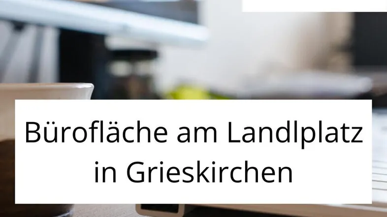 Titelbild Büro Grieskirchen (1)