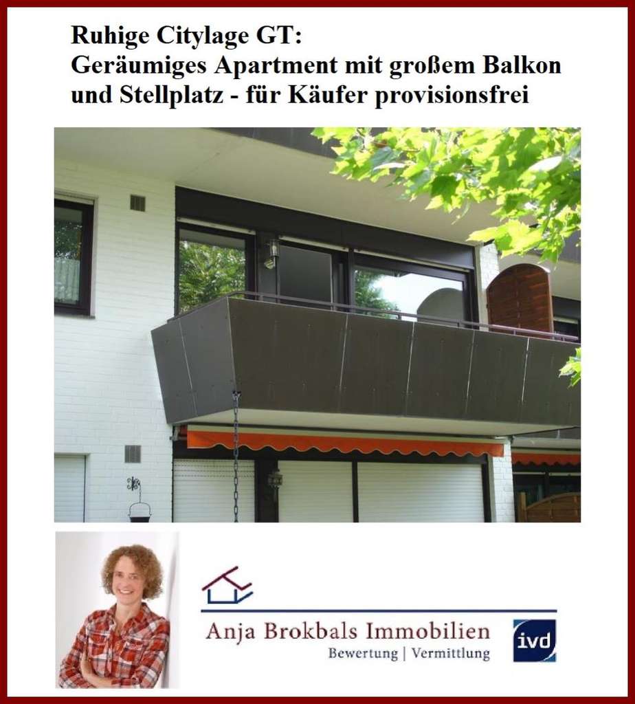 Ruhige Citylage GT: Geräumiges Apartment mit großem Balkon und Stellplatz - für Käufer provisions...