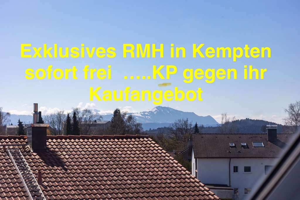 Exklusives RMH in Kempten, sofort verfügbar Kaufpreis gegen Gebot!