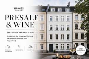 PRESALE Event kernsanierte Wohnungen | exklusiver Einblick vor Vermarktungsstart + Wein und Häppchen