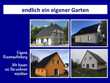 den eigenen Garten zum Urlaub nutzen - auch mit 5 Zimmer möglich