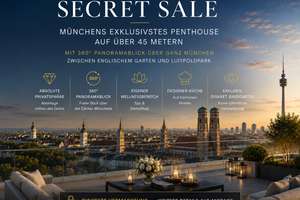 Exklusives Penthouse: Wohntraum in Rund 40 Metern Höhe mit Panoramablick über München