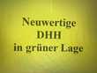 Herrlich gelegene, neuwertige DHH