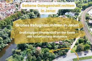 Seltene Gelegenheit mitten in Jena: Grünes Refugium an der Saale mit historischem Wohnhaus