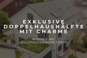 Sehr schöne Doppelhaushälfte mit gehobener Ausstattung direkt am Waldtruderinger Forst – Tsingtauer Straße 80b, 81827 München – Vorschaubild 1