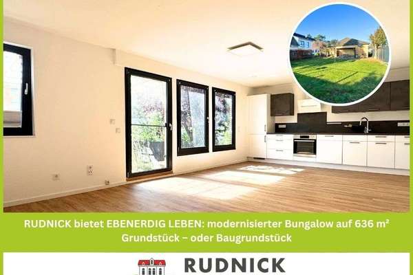 RUDNICK bietet EBENERDIG LEBEN: modernisierter Bungalow auf 636 m² Grundstück – oder Baugrundstück