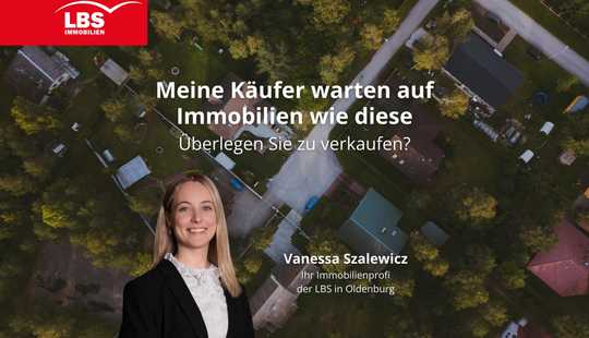 Bild von Charmantes Einfamilienhaus in Oldenburg – Vergleichbares Objekt gesucht!