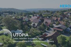 UTOPIA – Leben. Arbeiten. Erschaffen. Natur. Häuserensemble in Spiegelberg-Großhöchberg – Die vollständige Adresse der Immobilie erhältst du vom Anbieter., 71579 Spiegelberg – Vorschaubild 1