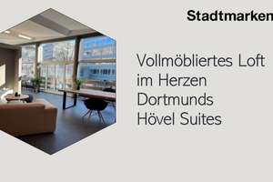 Vollmöbliertes Loft im Herzen Dortmunds I Hövel Suites