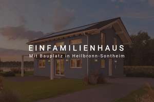 Qualität, die bleibt – Ihr Einfamilienhaus in Heilbronn - Sontheim✨