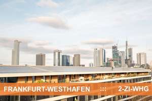 FRANKFURT WESTHAFEN   :::   WOHNEN DIREKT AM MAIN   :::   IDEALE 2-ZI-WHG