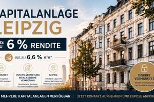 Leipzig als Kapitalanlage | bis zu 6 % Rendite & 6,6 % AfA | Exklusive Off-Market Angebote