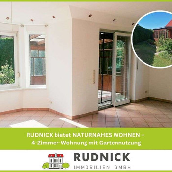 RUDNICK bietet NATURNAHES WOHNEN – 4-Zimmer-Wohnung mit Gartennutzung